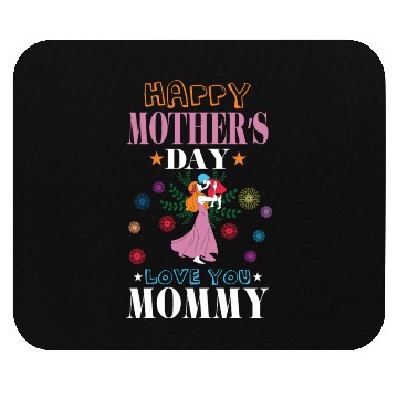 Discover Happy Mother's Day – Love You Mommy Gift Mouse Pads