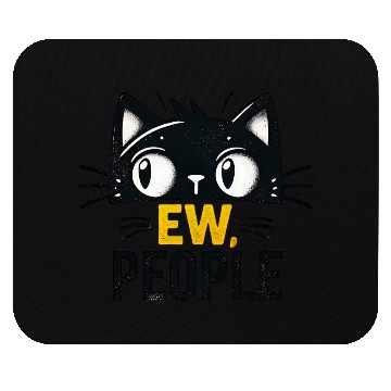 Discover EW people , funny cat Mouse Pads
