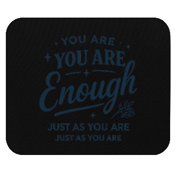 Discover Inspirational "You Are Enough" Quote Typography Mouse Pads