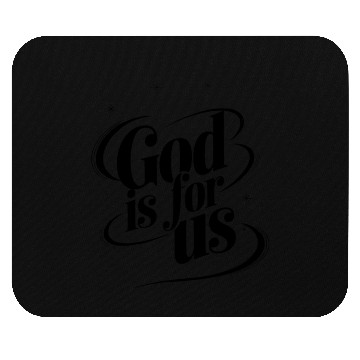 Discover God is for us - Christian quote Mouse Pads