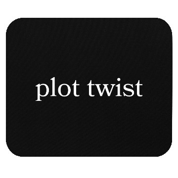 Discover Plot Twist Funny Unexpected Surprise for Bookworms Mouse Pads