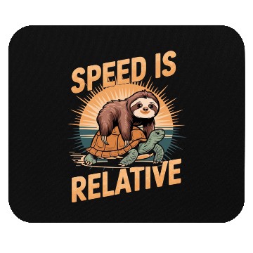 Discover Speed Is Relative – Sloth & Turtle Mouse Pads