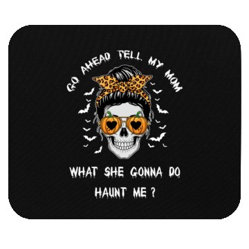 Discover Haunt Me Funny Ghost Quote Sarcastic Mom Halloween Mouse Pads