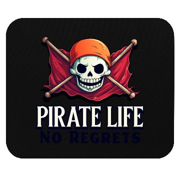 Discover Pirate Life, No Regrets Mouse Pads