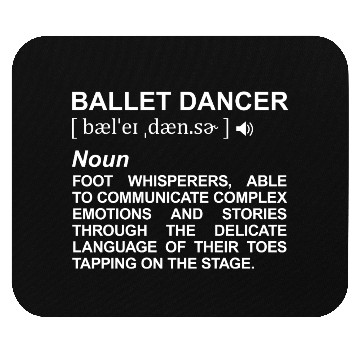 Discover Ballet Dancer Definition Mouse Pads