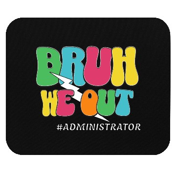 Discover Bruh We Out Funny Teacher Admin Quote Mouse Pads