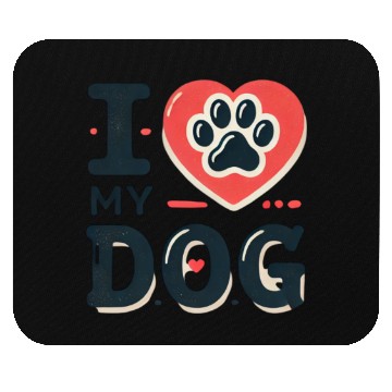 Discover I love my dog Mouse Pads