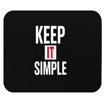 Discover Keep It Simple – Minimalist Quote Mouse Pads