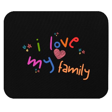 Discover i love my family Mouse Pads