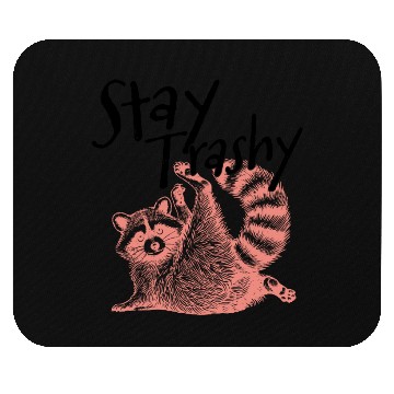 Discover Stay Trashy Raccoon – Funny Meme Mouse Pads