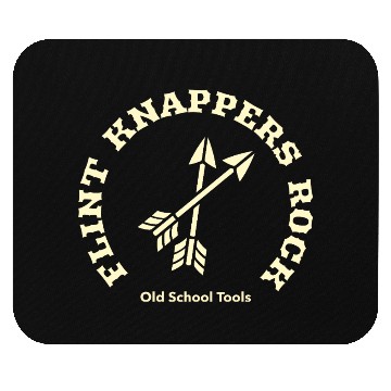 Discover Flint Knappers Rock Old School Tools Knapping Mouse Pads