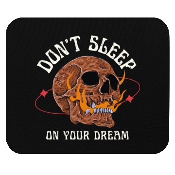 Discover Don't Sleep On Your Dreams" - Skeleton Skull Mouse Pads