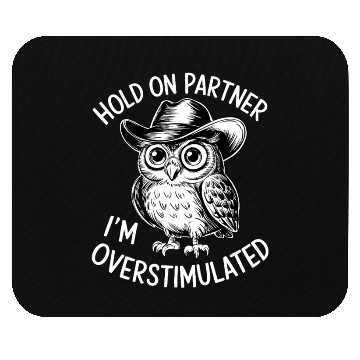 Discover Neurodivergent Overstimulated Mouse Pads