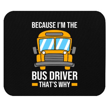 Discover School Bus Driver Funny School Bus Mouse Pads