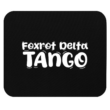 Discover Foxtrot Delta Tango Mouse Pads