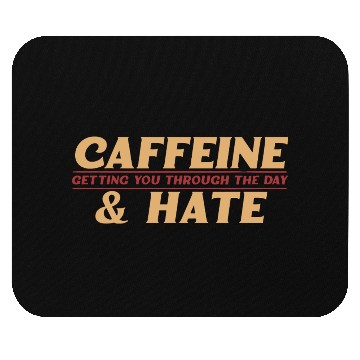 Discover Caffeine and Hate Getting You Through Mouse Pads