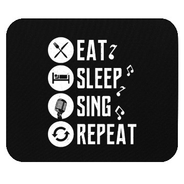 Discover Eat Sleep Sing Repeat Singing Singer Mouse Pads