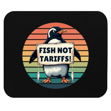 Discover Fish Not Tariffs Funny Penguin Protest Art Mouse Pads