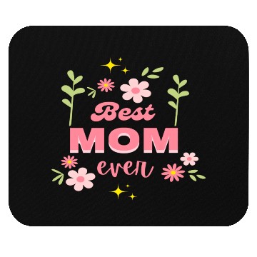 Discover Best Mom Ever Elegant Floral Script Design Mouse Pads