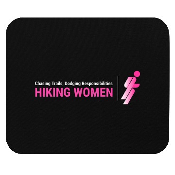 Discover Chasing Trails Dodging Responsibilities, Women Mouse Pads
