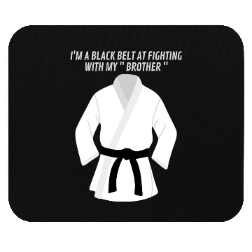 Discover Women's Black Belt at Fighting with my siblings Mouse Pads