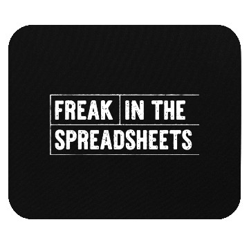Discover Freak In The Spreadsheets Funny Mouse Pads