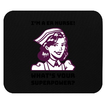 Discover Funny Emergency Room Nurse Mouse Pads