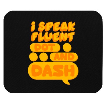 Discover Morse Code I Speak Fluent Dot And Dash Mouse Pads