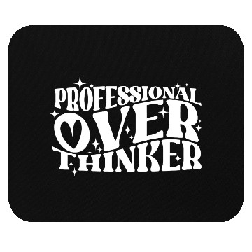 Discover Professional Overthinker Witty Typography Humor Mouse Pads