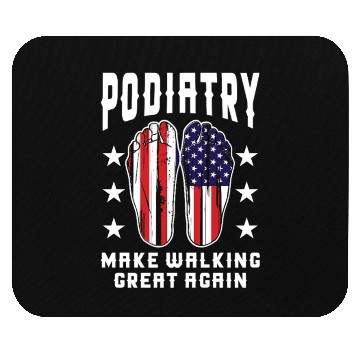 Discover Make Walking Great Again Podiatry Design Mouse Pads