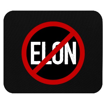 Discover Anti Elon Musk Bumper Fascist prohibition sign Mouse Pads