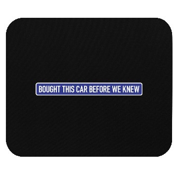Discover Bought it - Anti Elon Musk bumper Funny saying Mouse Pads