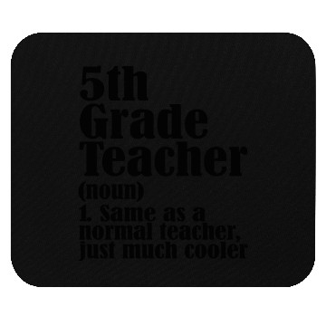 Discover 5th Grade Teacher Definition Mouse Pads