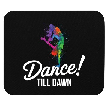 Discover Dance Till Dawn Mouse Pads