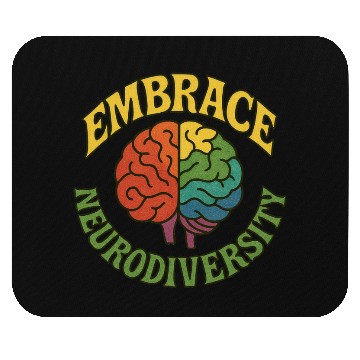 Discover Embrace neurodiversity Mouse Pads