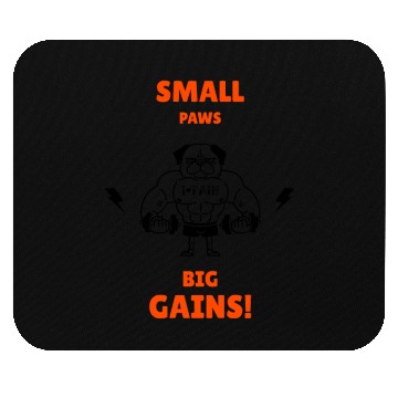 Discover Small Paws Big Gains! Workout Dog Gym Mouse Pads