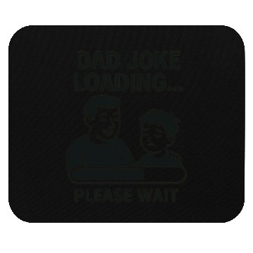 Discover Dad Joke Loading Funny Father's Day Gift Mouse Pads