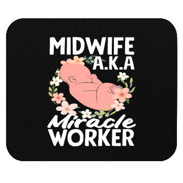 Discover Midwife A.K.A Miracle Worker Mouse Pads