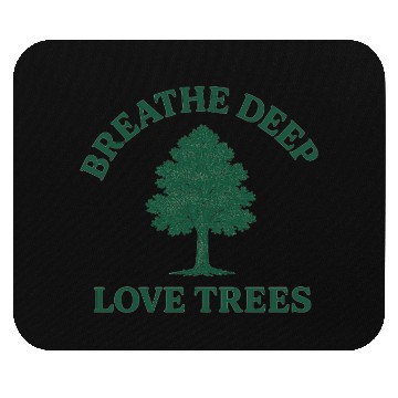 Discover Nature lovers breath deep love trees Mouse Pads