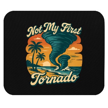 Discover Not My First Tornado Storm Weather Meteorologist Mouse Pads