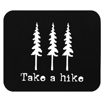 Discover Take A Hike Nature Adventure Enthusiasts Mouse Pads