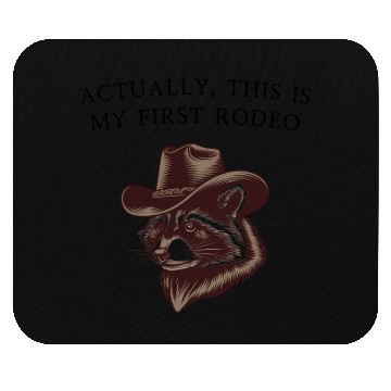 Discover Actually, This Is My First Rodeo Mouse Pads