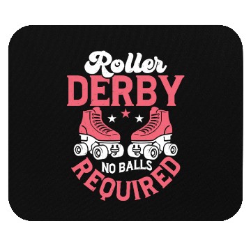 Discover Roller Derby No Balls Required Roller Derby Skatin Mouse Pads