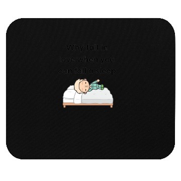 Discover tocatimmywhyfallinlovewhenyoucanfallasleep Mouse Pads
