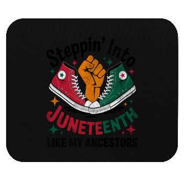 Discover Steppin' Into Juneteenth Like My Ancestors Mouse Pads