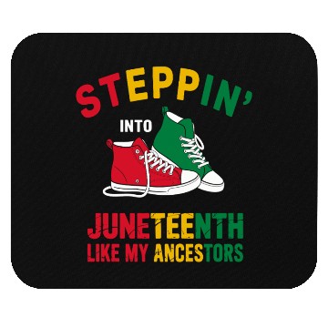 Discover Steppin' Into Juneteenth Like My Ancestors Mouse Pads