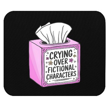 Discover Crying Over Fictional Characters Mouse Pads