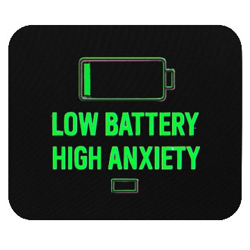 Discover Low Battery High Anxiety Quote Design Mouse Pads