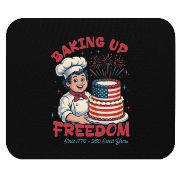 Discover Baking Up Freedom Since 1776 250 Sweet Years Mouse Pads