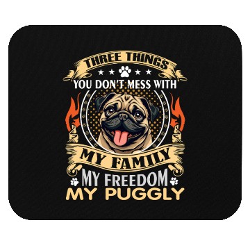 Discover Don’t Mess with My Puggly & Freedom Mouse Pads